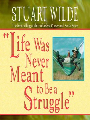 cover image of "Life was Never Meant to be a Struggle"
